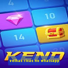 velhas ricas no whatsapp